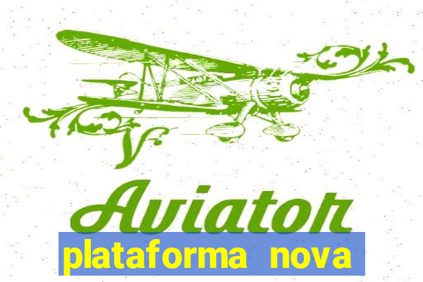 plataforma nova pagando muito hoje